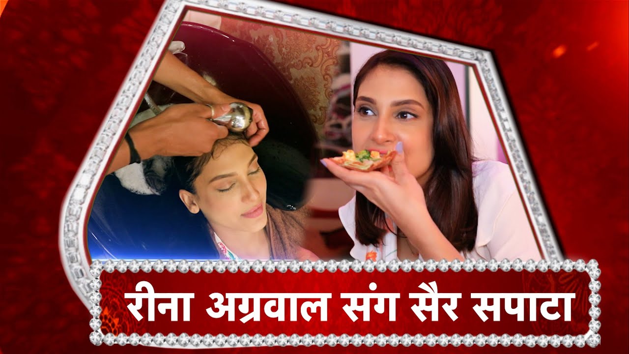 A Foodie & Spa Day Out With Reena Agarwal aka Vedika!