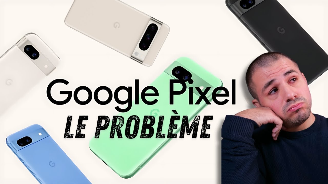 Google a un GROS problème avec ses Pixel 😱