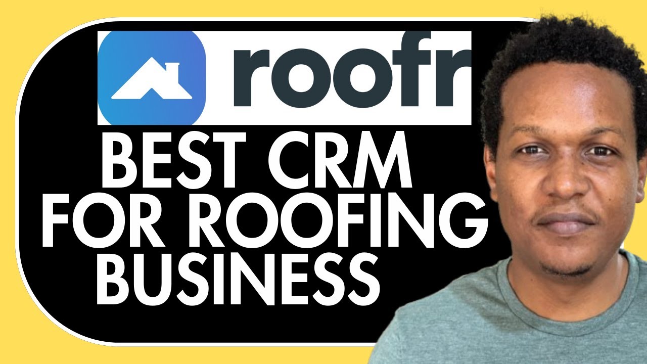 ROOFR CRM TUTORIAL, BEST CRM FOR ROOFING BUSINESS
