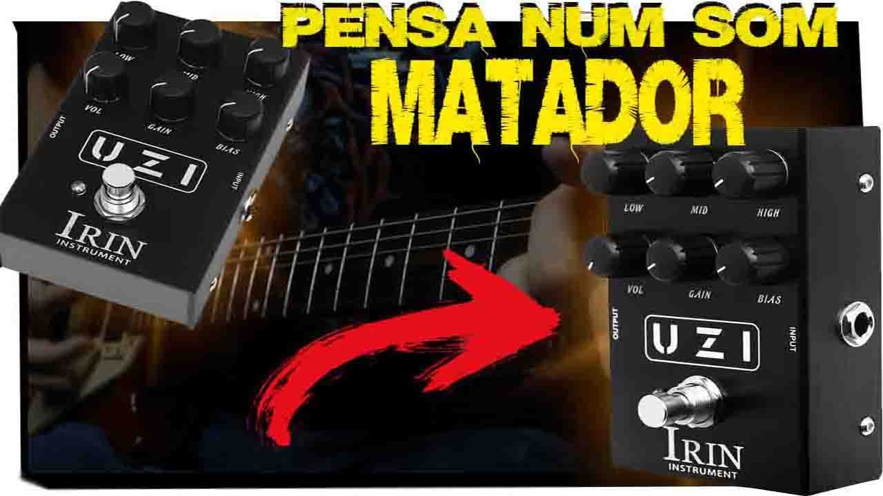 PENSA NUM PEDAL MATADOR (IRIN AN-35 UZI - Heavy Metal Distortion)