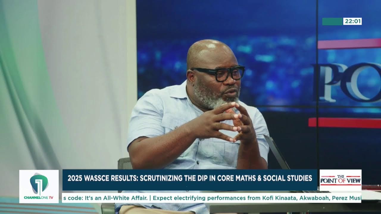 LIVE The 2025 WASSCE Results Scrutinizing the Dip in Maths and Social Studies on Point of View