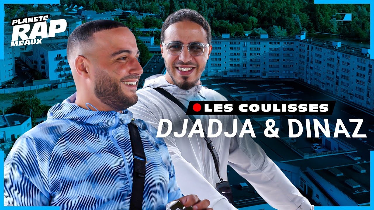 Les Coulisses de Djadja & Dinaz !  #PlanèteRap