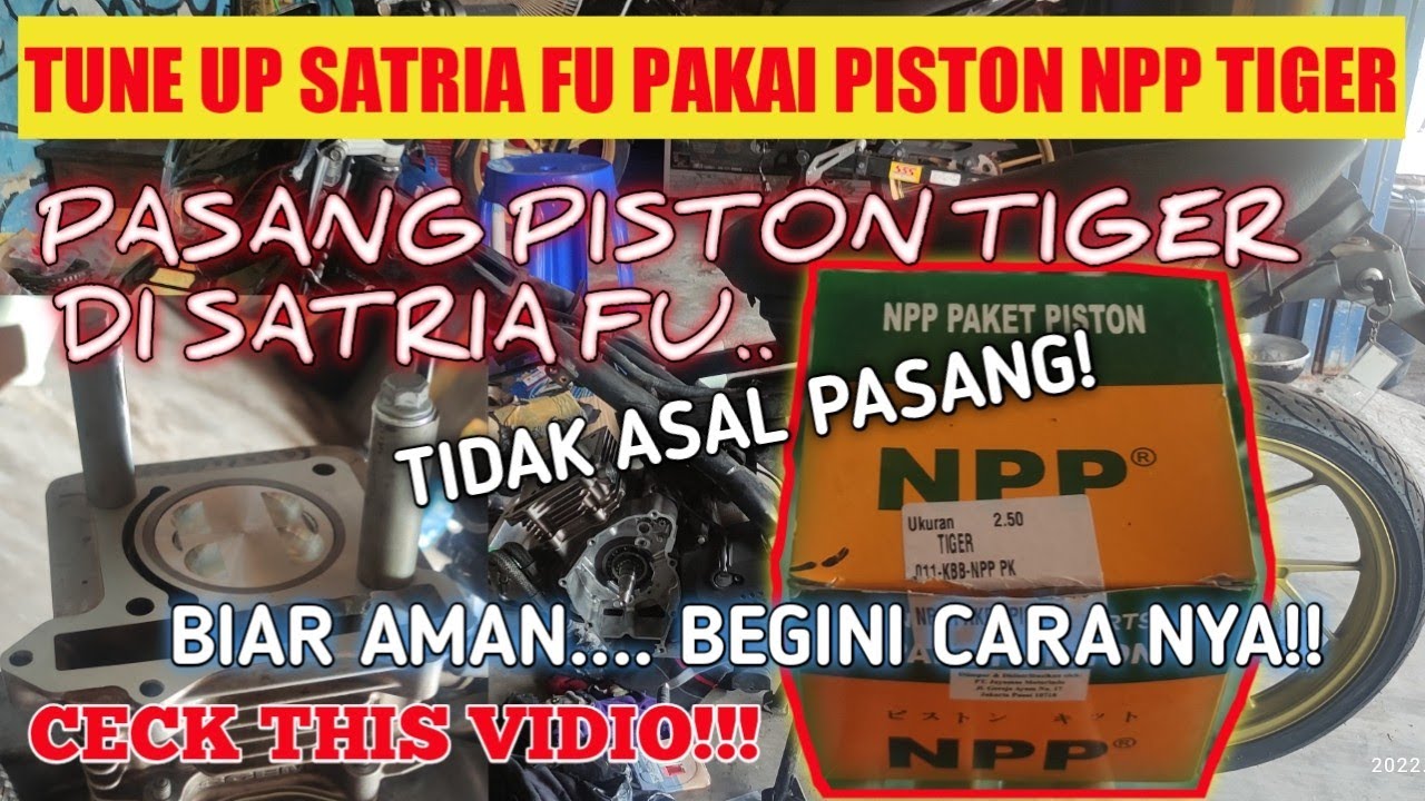 Tune up Satria Fu Piston NPP Tiger oversize 250. Cara pasang Piston Tiger di Satria Fu Karbu.