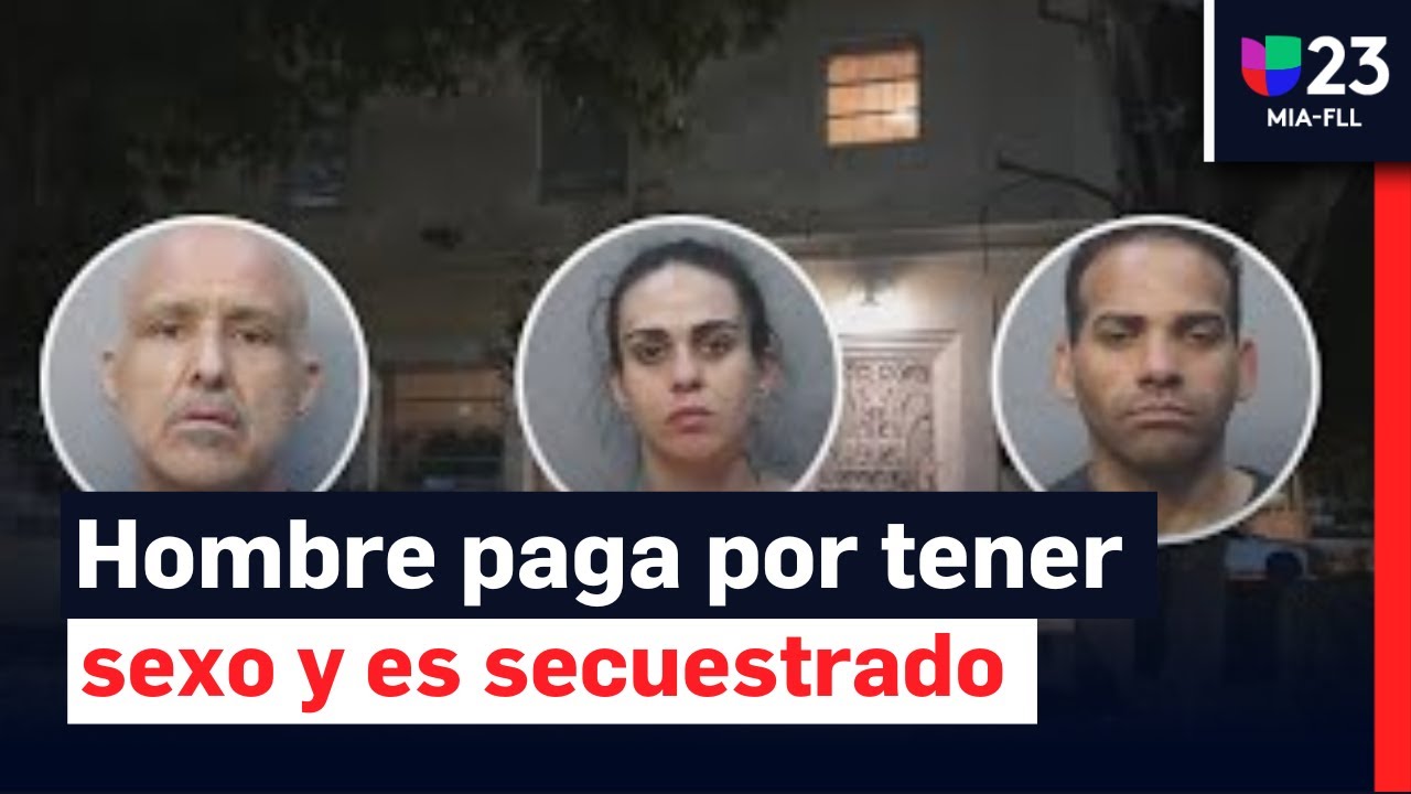 Hombre de Miami paga por tener sexo y es secuestrado en la cita: hay tres arrestados