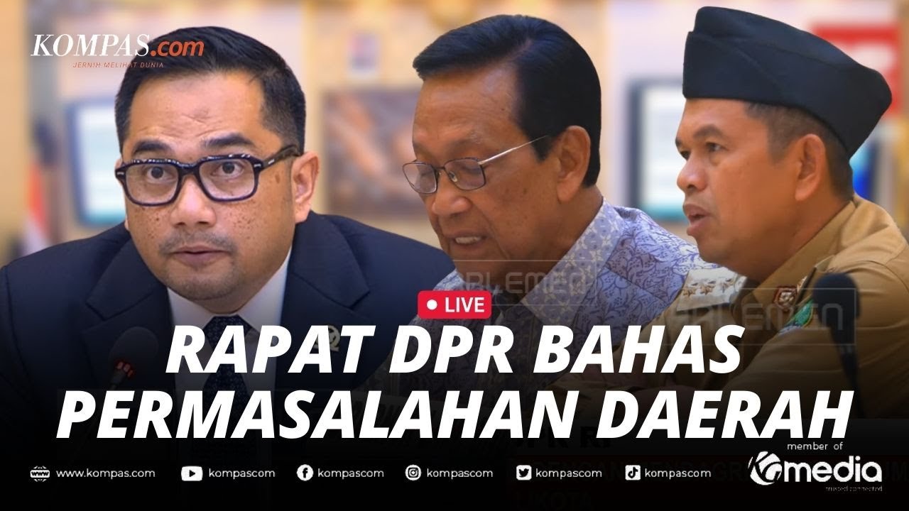 🔴LIVE - DPR Rapat bersama Sri Sultan dan Dedi Mulyadi Bahas Sejumlah Permasalahan Daerah