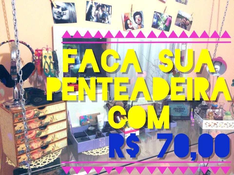 PENTEADEIRA R$ 70,00 | DIY | Bruna Panizo &hearts;