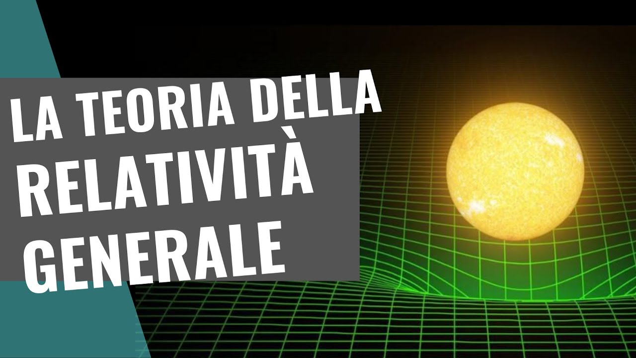 La teoria della relatività generale