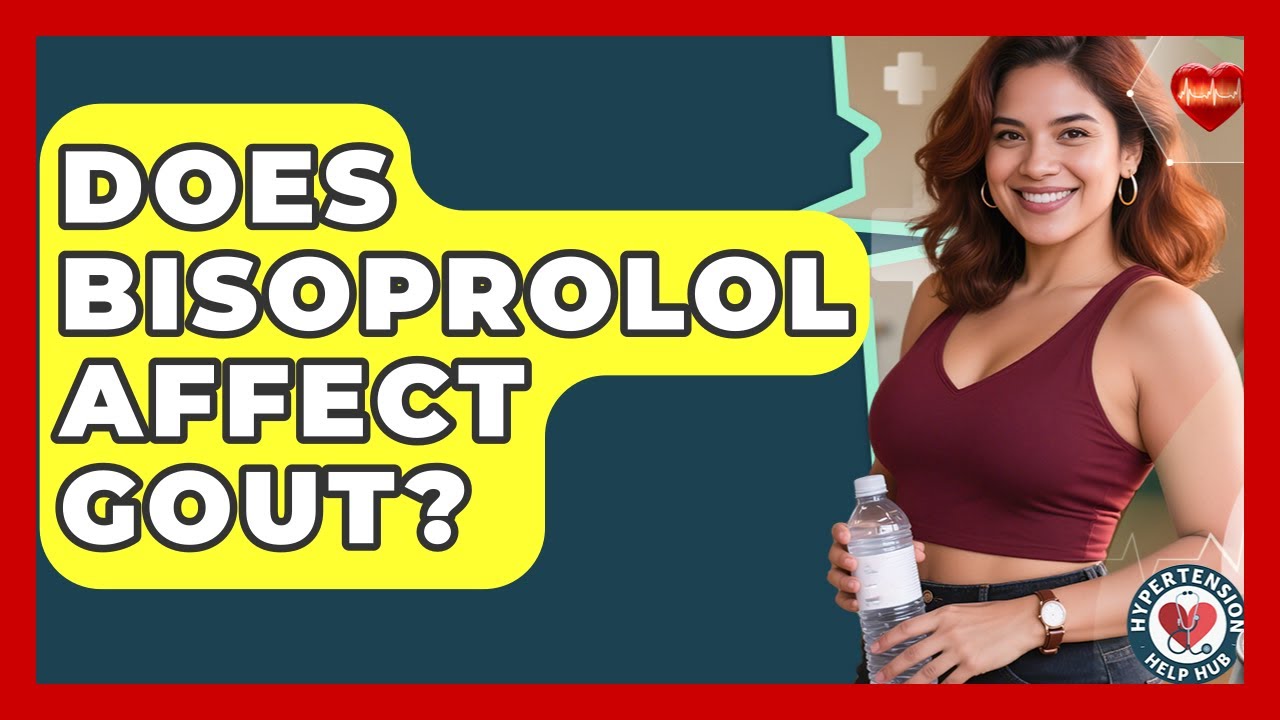 Does Bisoprolol Affect Gout? - Hypertension Help Hub