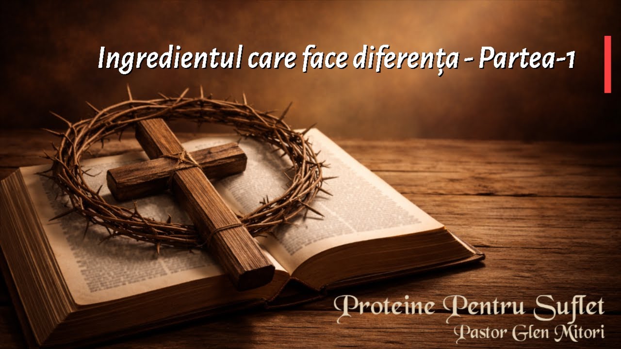 Ingredientul care face diferența -  Partea-1