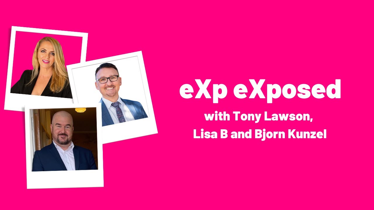 eXp eXposed with Tony Lawson, Lisa B and Bjorn Kunzel
