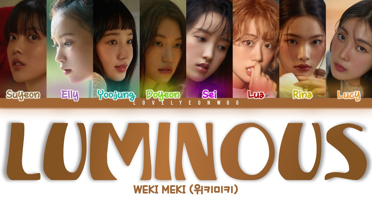 Weki Meki (위키미키) – Luminous Lyrics (Color Coded Han/Rom/Eng)