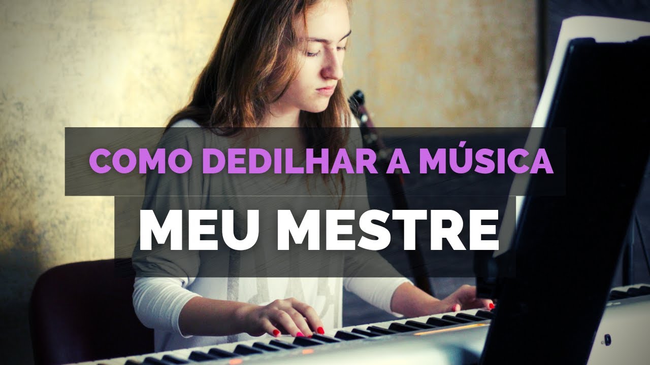 Como DEDILHAR a música MEU MESTRE do Irmão Lázaro