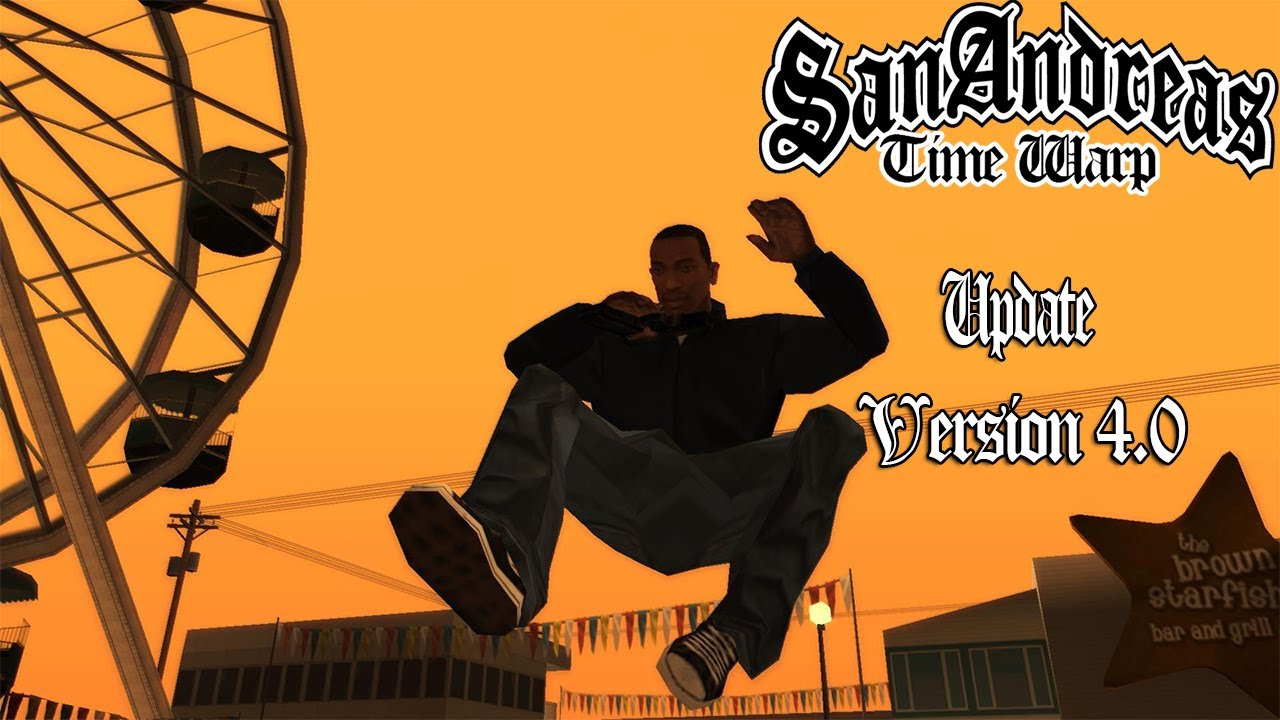 GTA San Andreas Time Warp: 4.0 Update