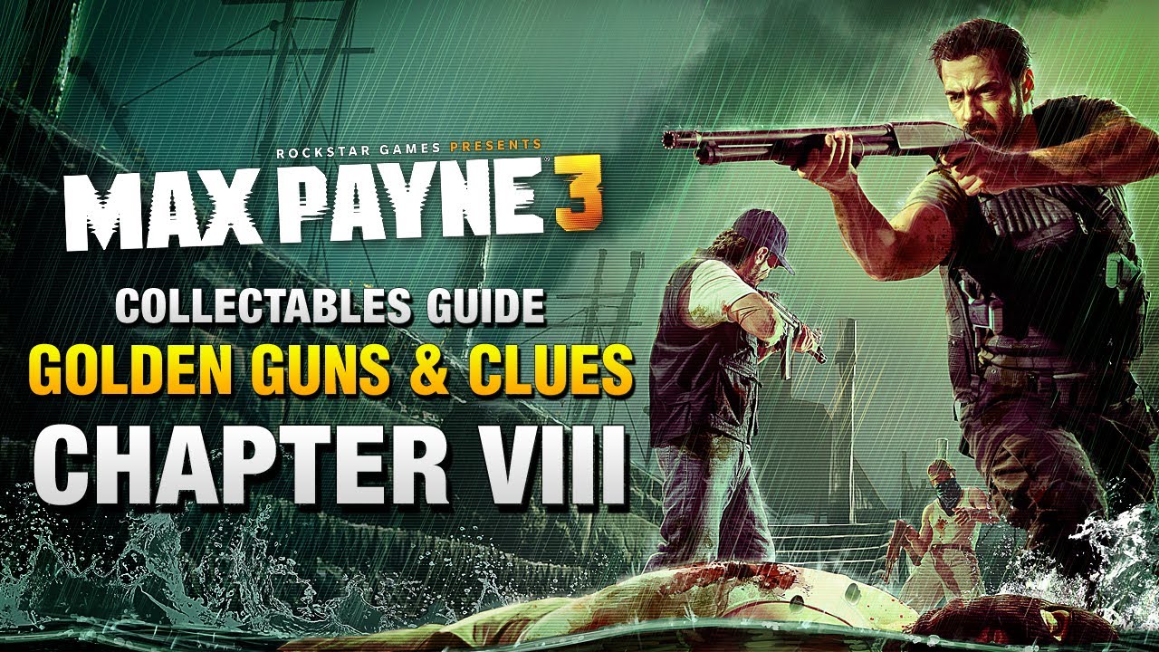 Max Payne 3 - Collectables Guide - Chapter 8 [Golden Guns & Clues]