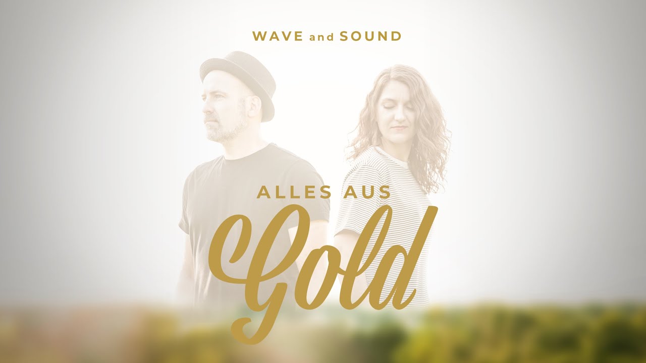 Alles Aus Gold - Wave&Sound (Musikvideo)