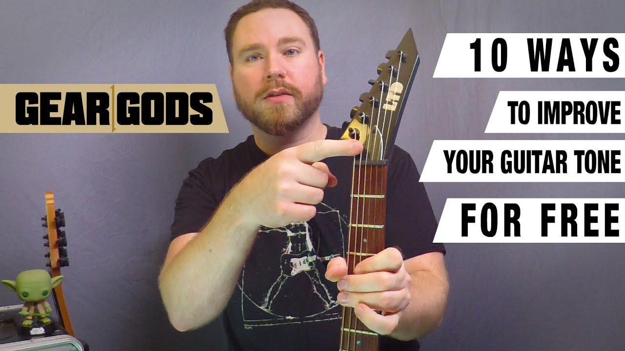10 Ways To Improve Your Guitar Tone FOR FREE | GEAR GODS