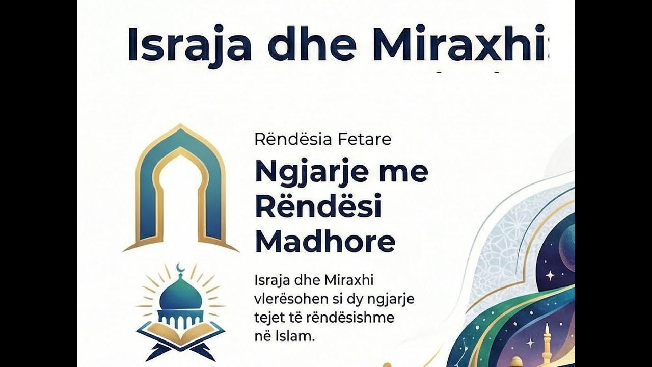 Miraxhi mrekullia e Pejgamberit ﷺ -Dr.Zekerija Bajrami
