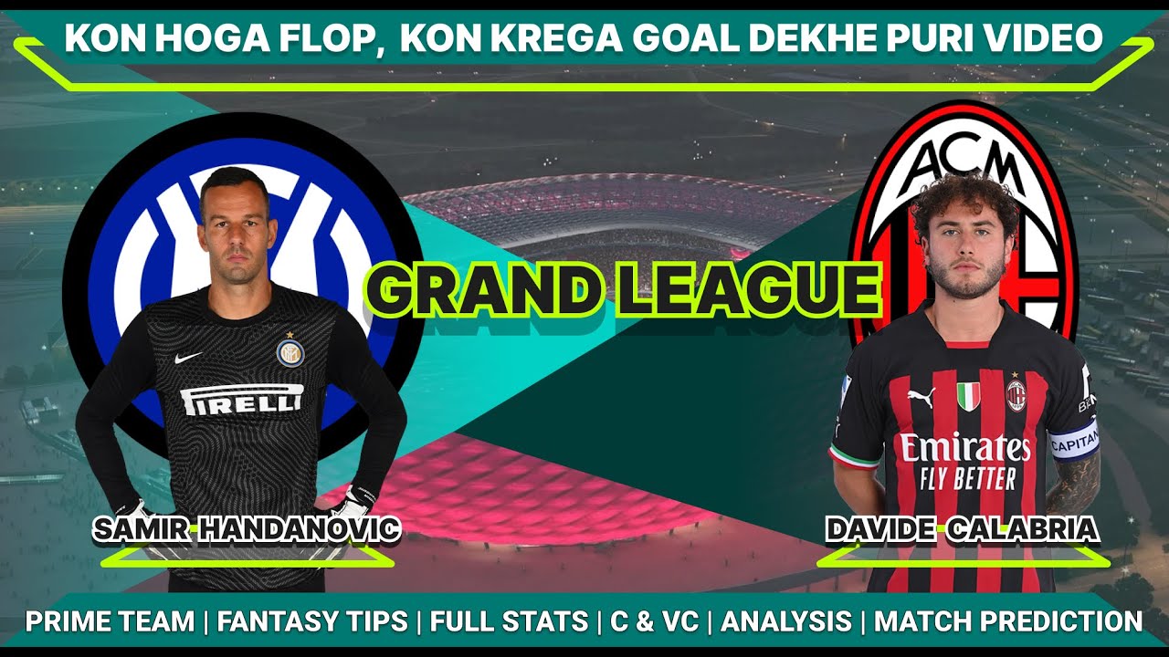 MIL vs INT Dream11 Team| Inter Milan vs AC Milan Dream11 Predictions | MIL vs INT dream team today|