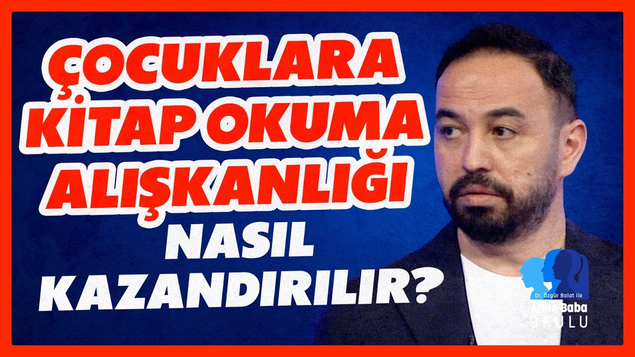 Çocuklara Kitap Okuma Alışkanlığı Nasıl Kazandırılır? | Özgür Bolat ile Anne Baba Okulu | BBO Yapım