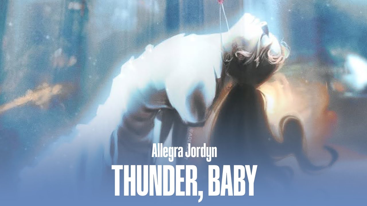 Allegra Jordyn - Thunder, baby (Tradução/Legendado)