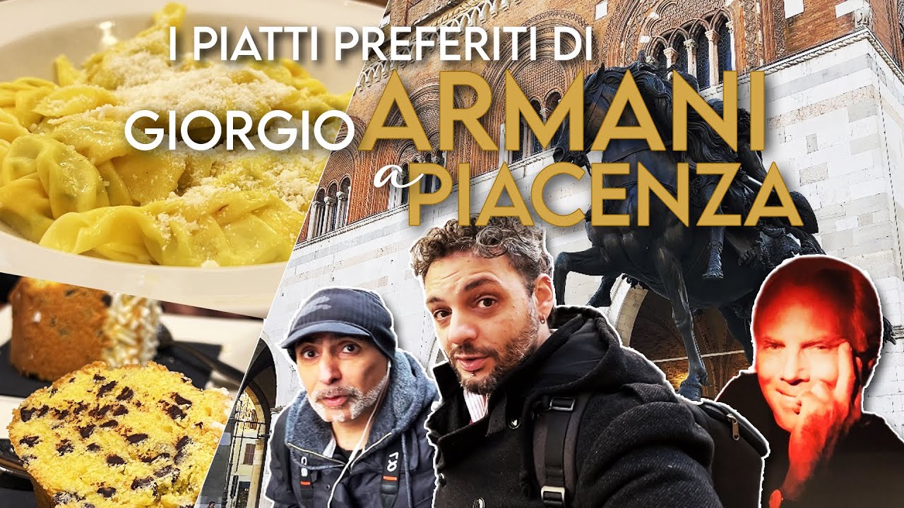 Giorgio Armani a Piacenza - Andiamo a mangiare i piatti preferiti delle Star