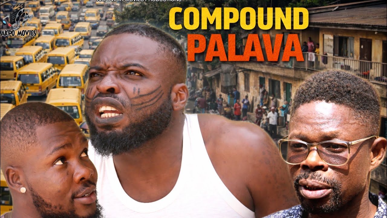TRENDING NIGERIAN LATEST MOVIE |2026 MOVIES |COMPOUND PALAVA|#trendingmovies #latestnollywoodmovies