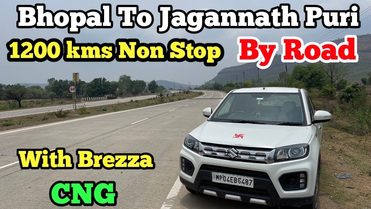 Bhopal To Jagannath Puri Odisha By Road || Brezza CNG || Yash Auto Vlogs