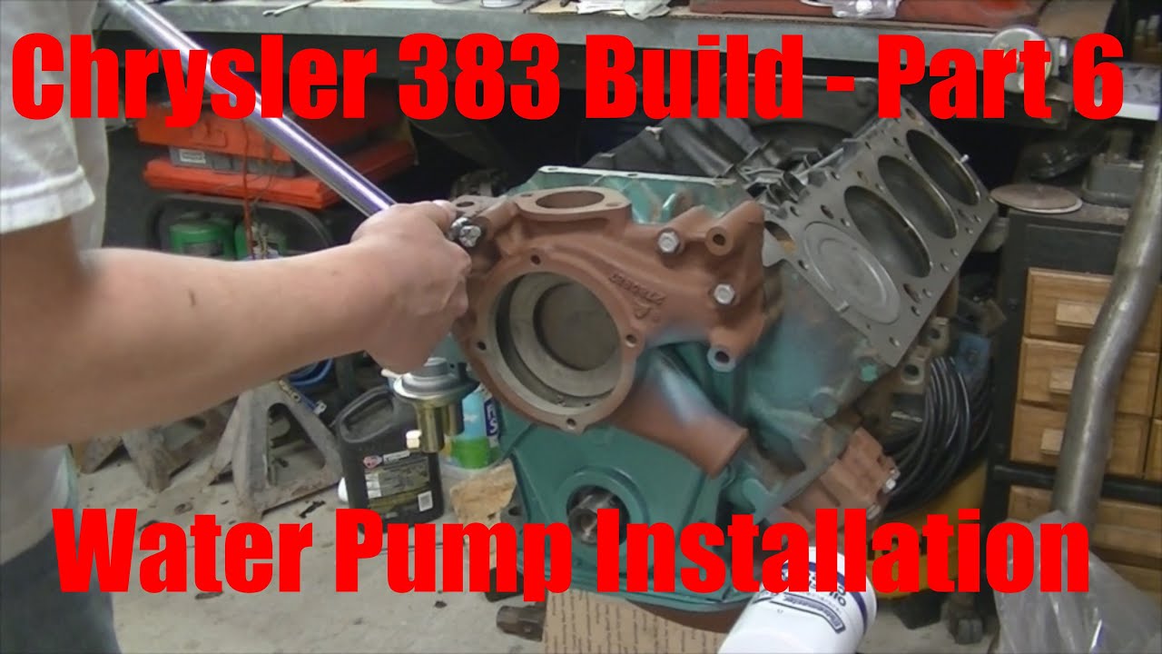Joe’s Garage 383 Engine Rebuild Part 6 –Water Pump installation