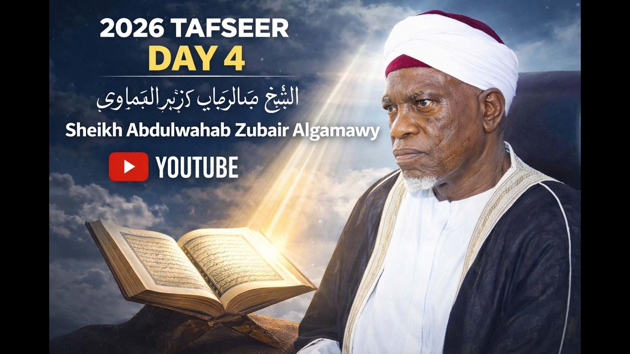 2026 Tafseer Day 5 - Sheikh Abdulwahab Zubair Algamawy