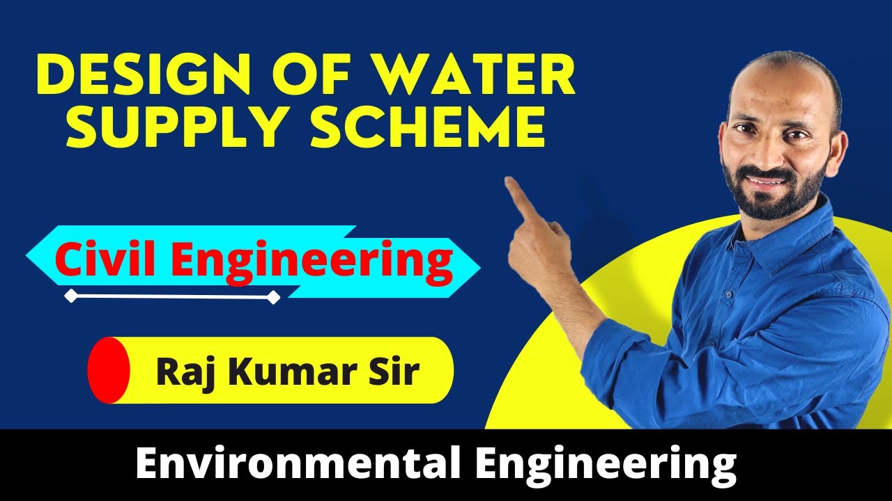 1.6 Design of Water Supply scheme | Environmental Engineering