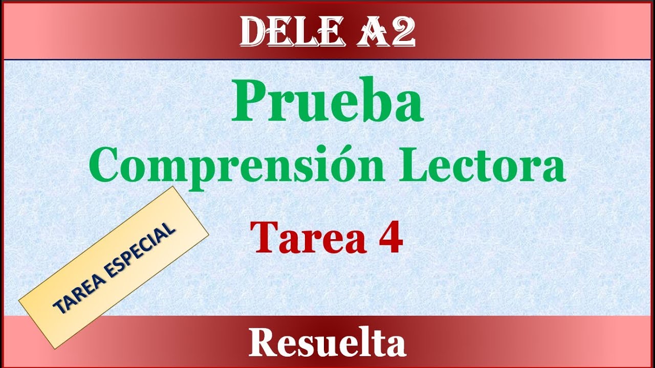 DELE A2 LECTURA TAREA 4 RESUELTA PASO A PASO