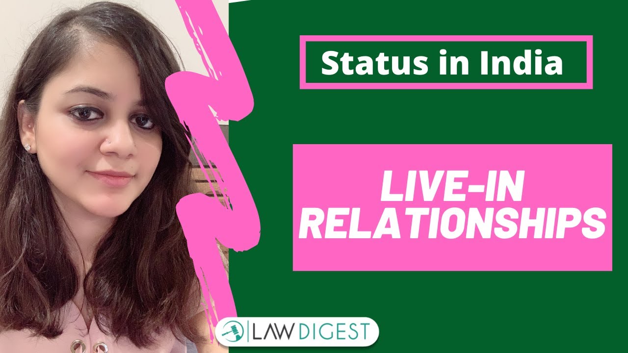 Status of Live-in Relationships in India | Are Live-in Relationships legal?
