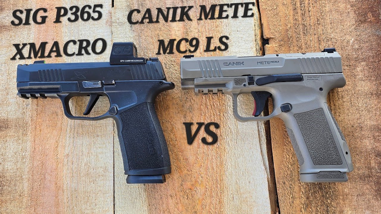 SIG P365 X-MACRO против CANIK METE MC9 LS &mdash; обзор на столе