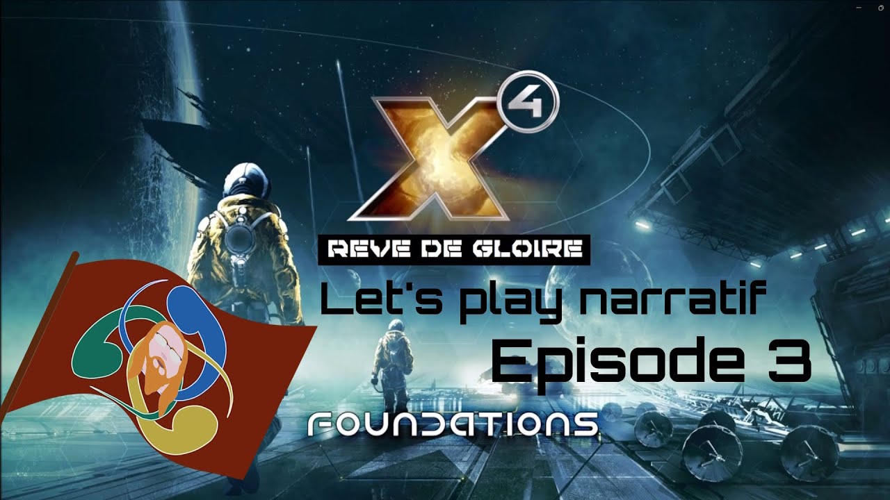Objectif: reconquérir la Terre ! - Let's play narratif RP FR - X4: Foundations - Ep. 3/3 (Remonté)