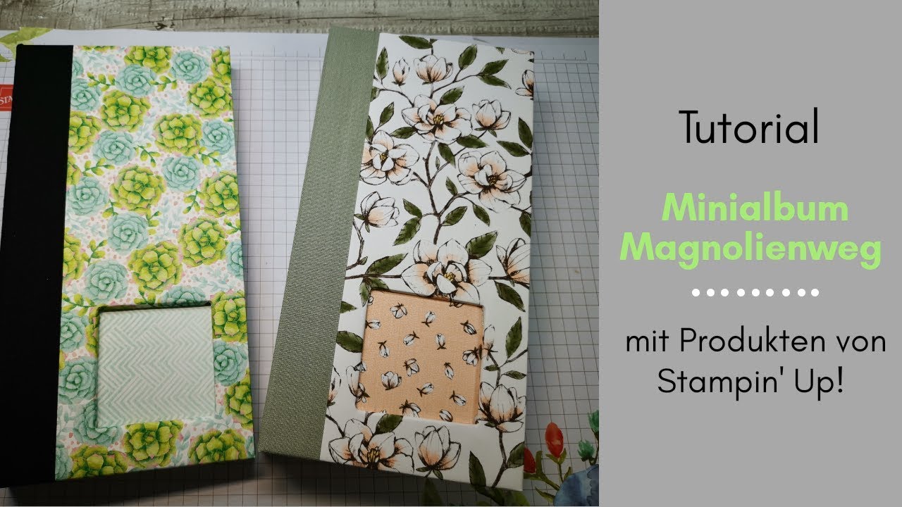 Minialbum Magnolienweg mit Stampin` Up! Tutorial Minialbum