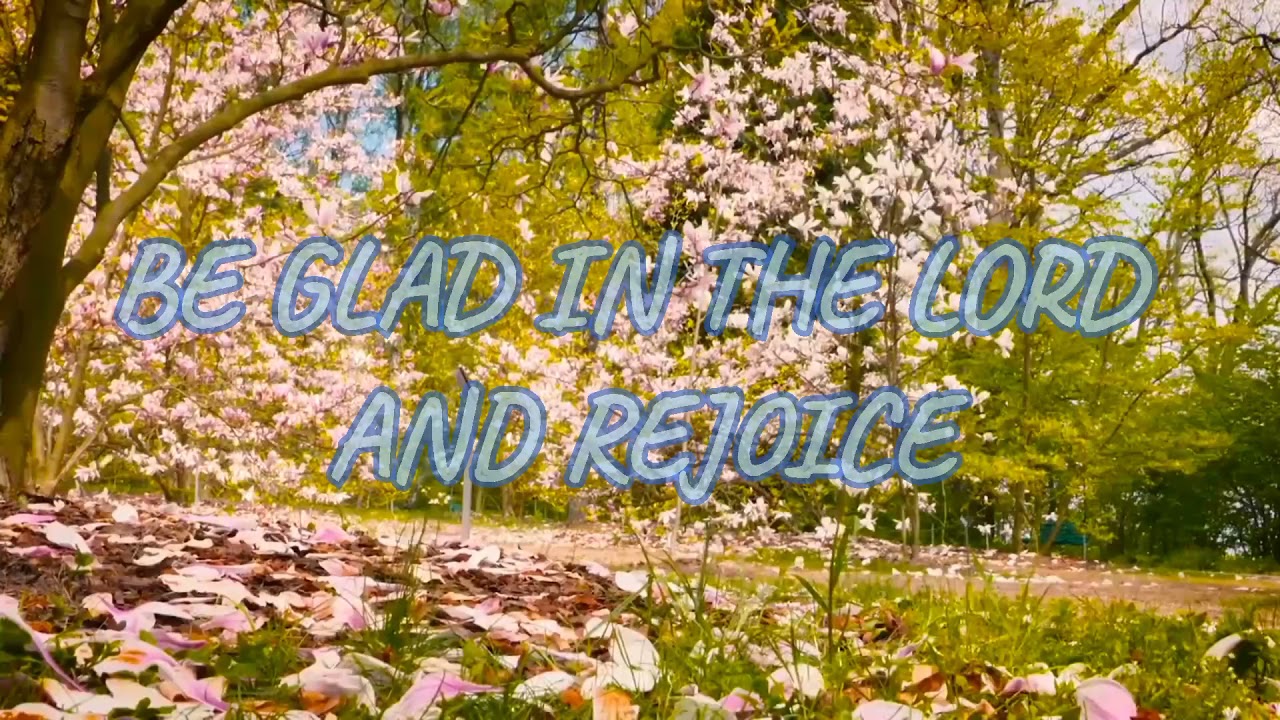 Be Glad In The Lord And Rejoice|Hymn|Hymnal|Hymn Song|