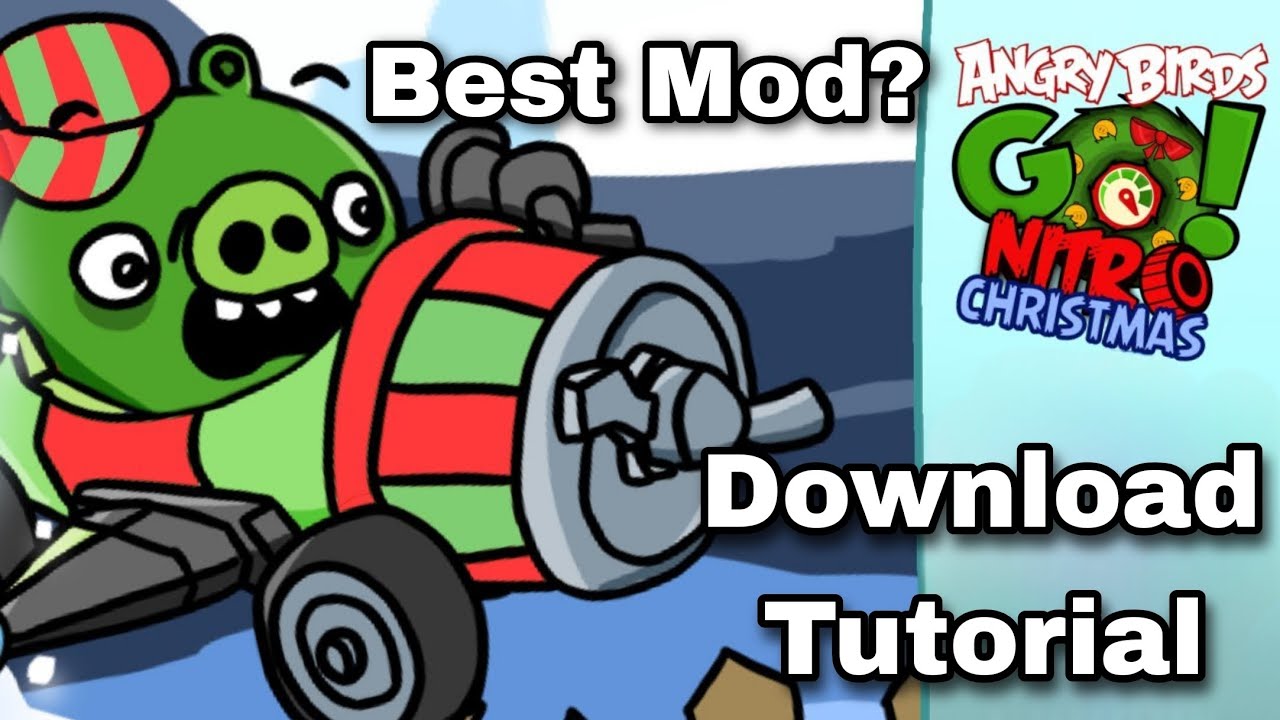 Angry Birds Go Nitro! Christmas Update Download Tutorial (Best Mod?)