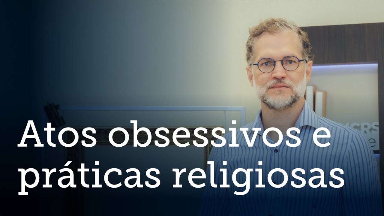 Atos obsessivos e práticas religiosas