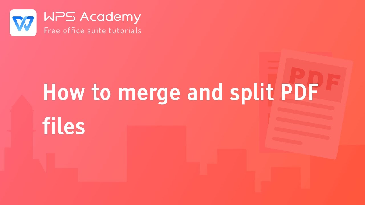 [WPS Academy] 1.1.0 PDF:How to merge and split PDF files