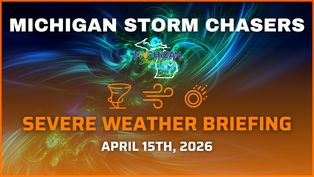 Michigan Severe Weather Briefing - April 15th, 2026