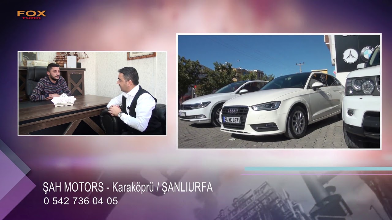 ŞAH MOTORS - ŞANLIURFA KARAKÖPRÜ