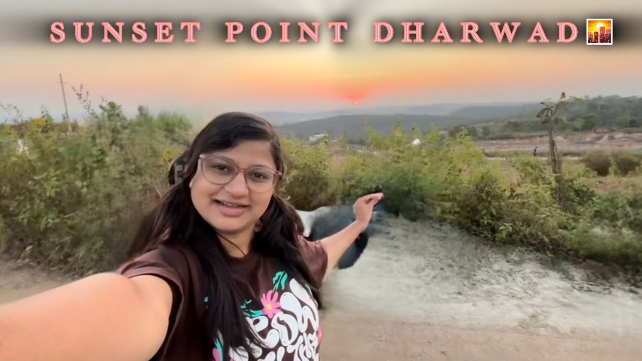 Sunset Point Dharwad🌅 | A Peaceful Evening with Nature | Family,Fun,Food,Sunset❤️‍🔥☀️