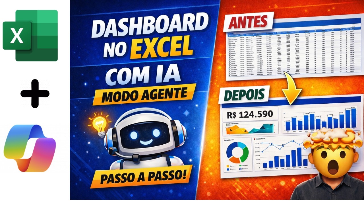Excel com IA: Crie um Dashboard Executivo no Modo Agente e Impressione a Diretoria