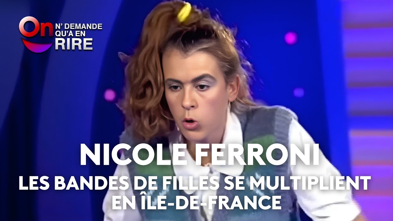 Nicole Ferroni (10) - Les bandes de filles se multiplient en &Icirc;le-de-France (Avec Constance...)
