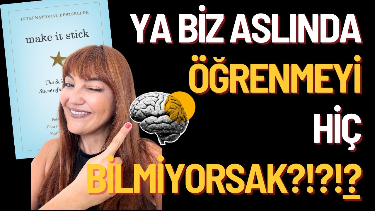 Öğrenmenin Arkasındaki Bilimsel Gerçekler - Kitap Özeti: Make It Stick
