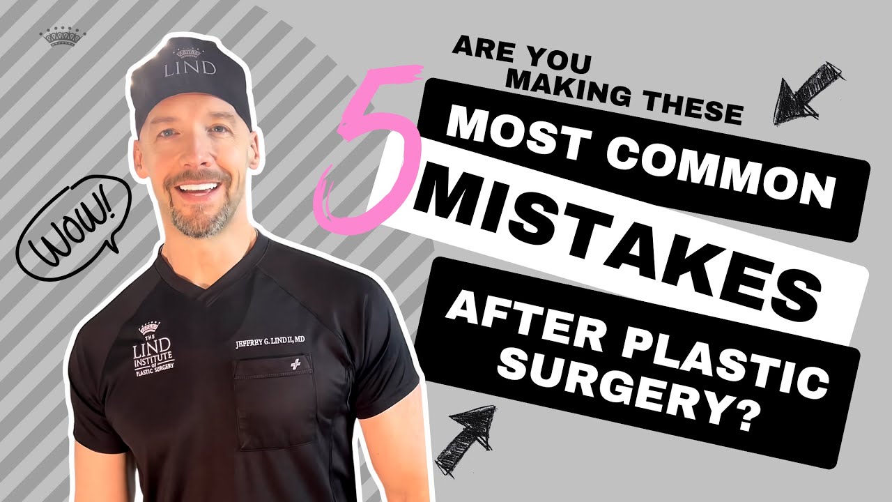 Top 5 Post-Plastic Surgery Blunders: Avoid These Common Patient Mistakes!
