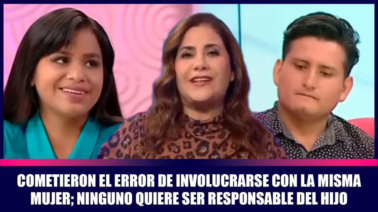 Cometieron el error de involucrarse con la misma mujer; ninguno quiere ser responsable | Andrea