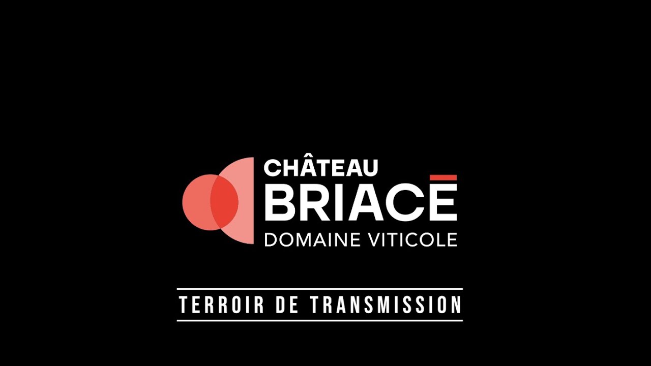 CHÂTEAU BRIACE, TERROIR DE TRANSMISSION