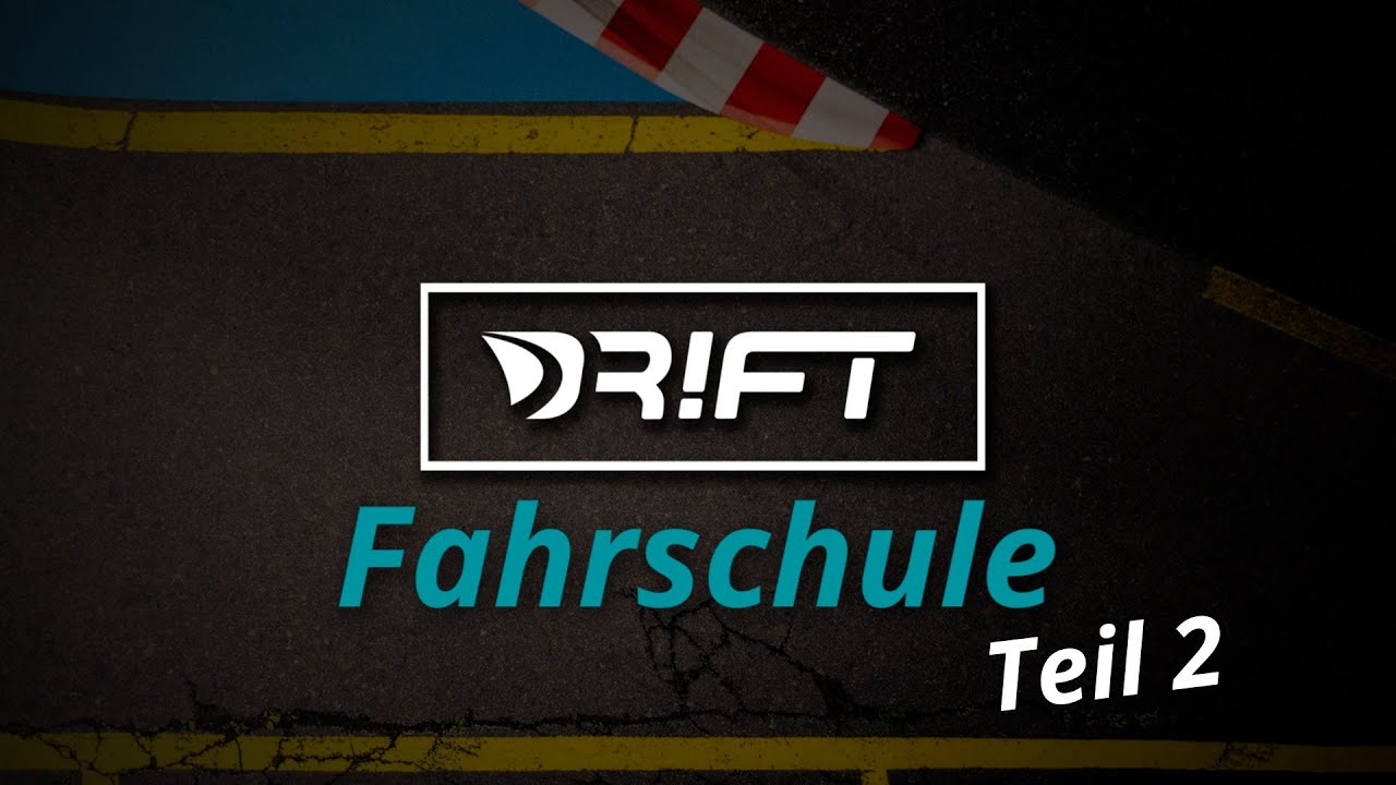 DR!FT Fahrschule - Teil2 - Erste praktische Fahrübungen