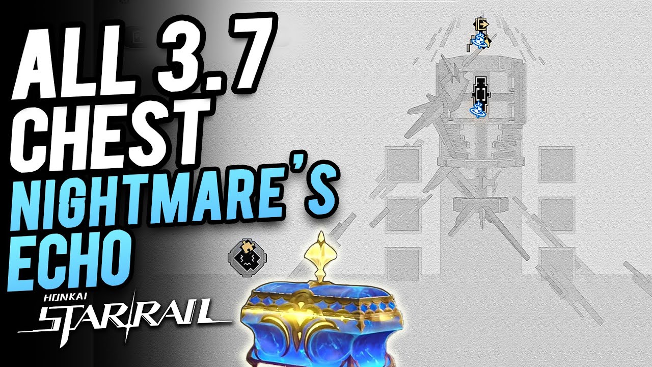 HSR 3.7 Nightmare's Echo All Chest Locations & Spirithief Location | Honkai Star Rail 3.7
